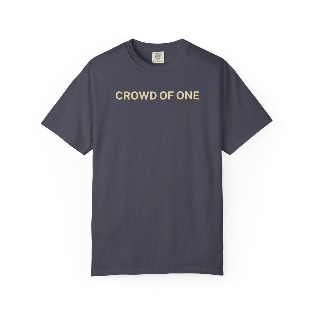 Crowd of One T-Shirt