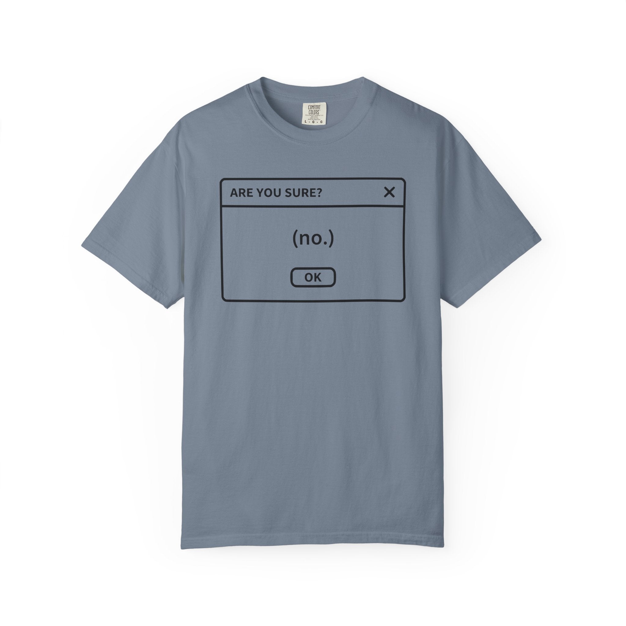 Are you sure  T-Shirt