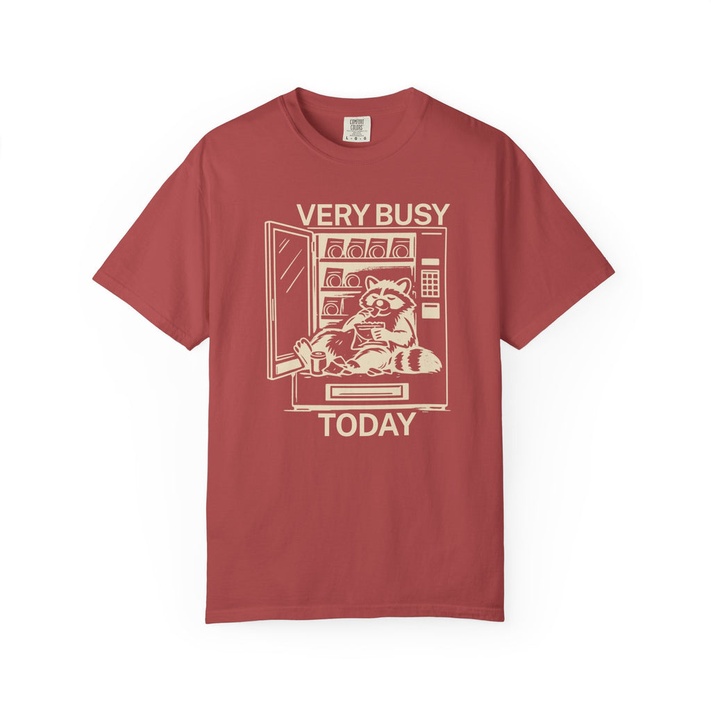 Very Busy Today  T-Shirt