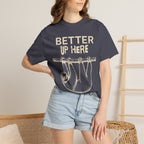 Better Up Here T-Shirt