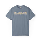 Not Panicking just Preparing T-Shirt