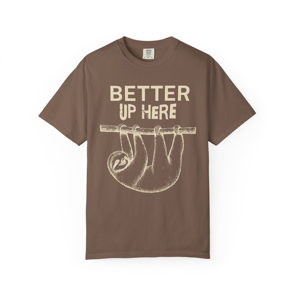 Better Up Here T-Shirt