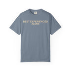 Best Experienced Alone T-Shirt