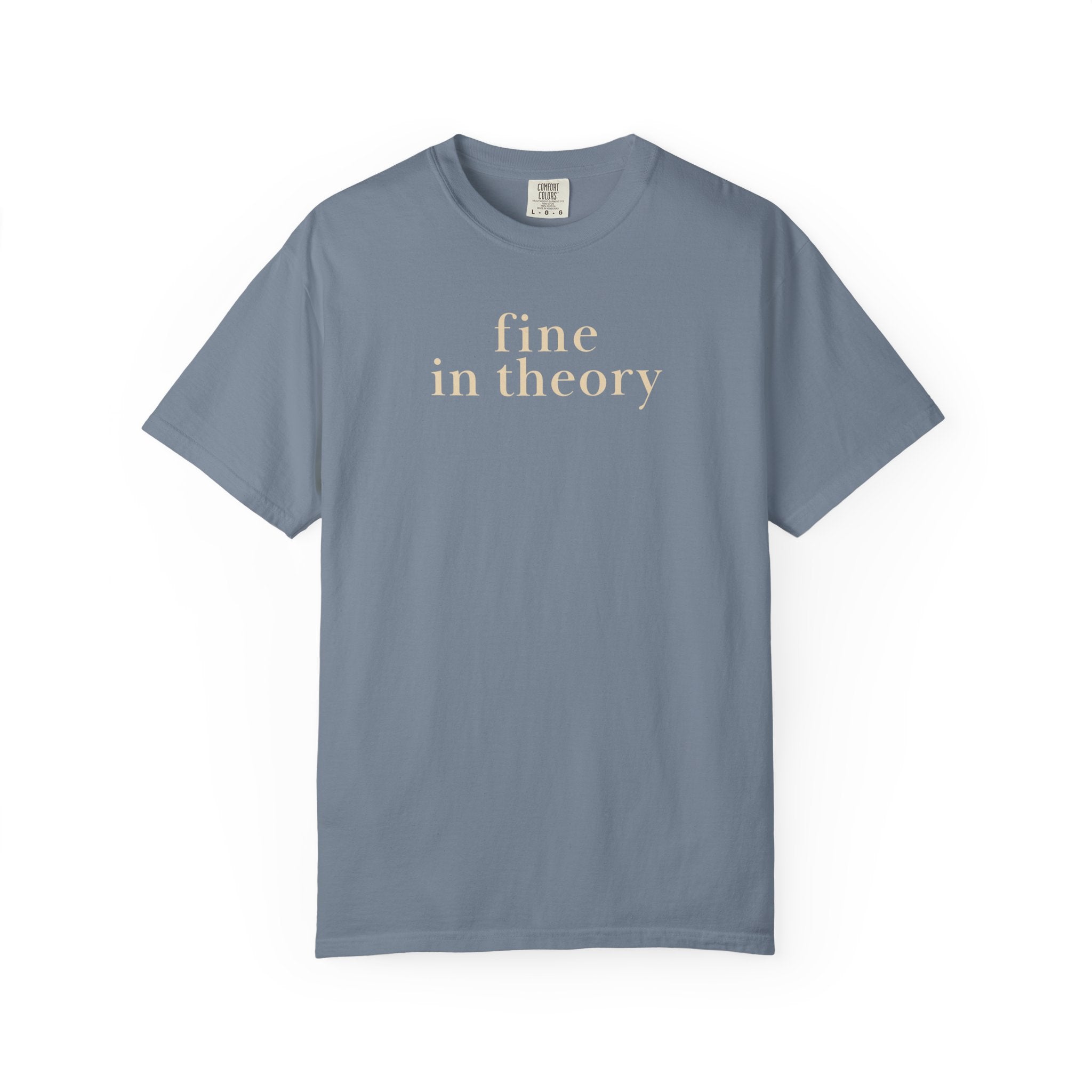 Fine in Theory T-Shirt