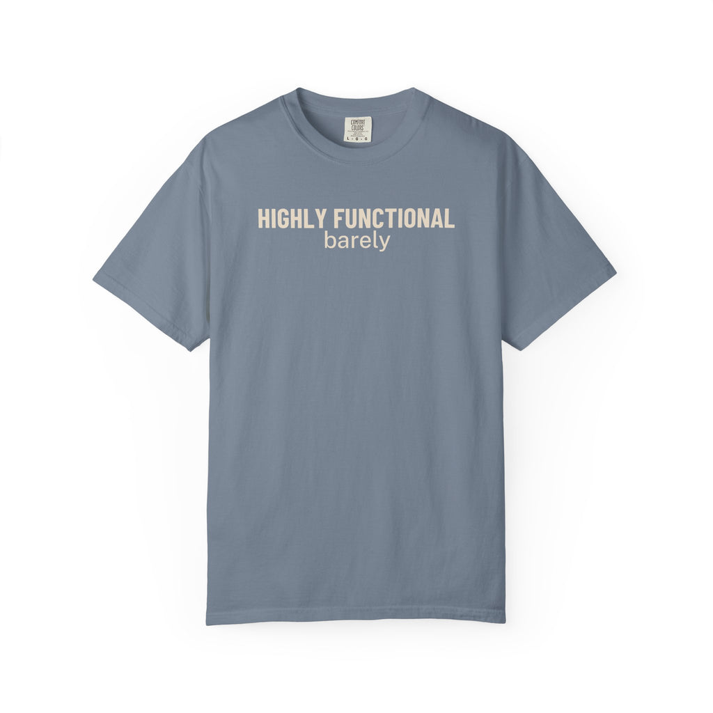 Highly functional, barely T-Shirt