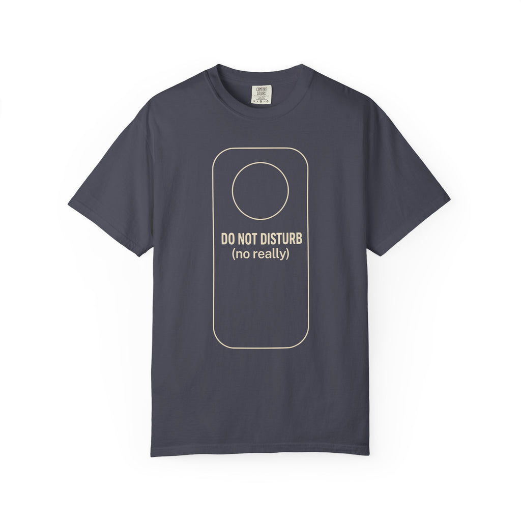 Do not Disturb T-Shirt