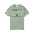 Are you sure  T-Shirt