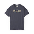 nice from a distance T-Shirt
