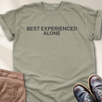 Best Experienced  Alone T-Shirt