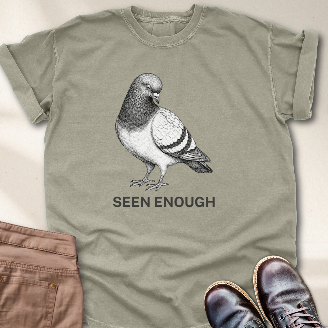 Seen Enough T-Shirt
