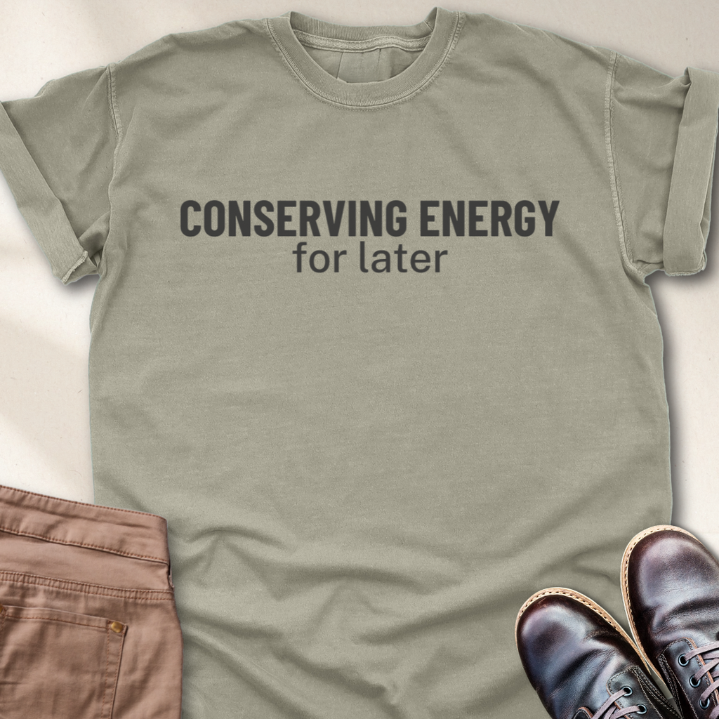 Conserving Energy T-Shirt