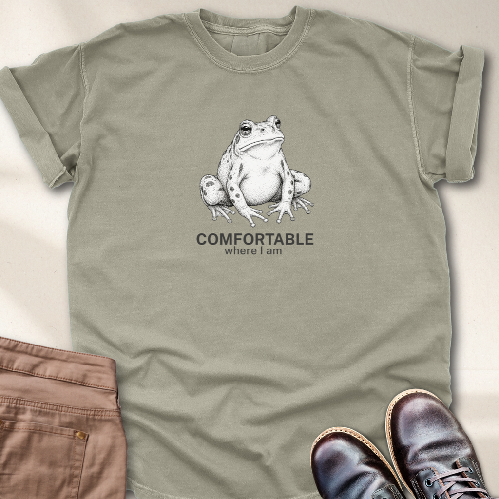 Comfortable Where I am T-Shirt