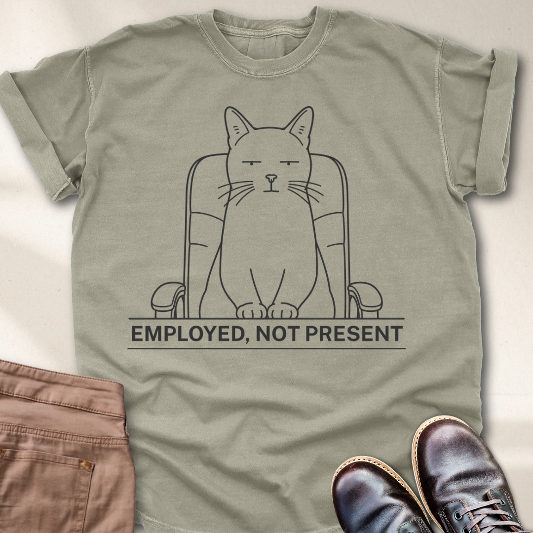 Employed Not Present T-Shirt