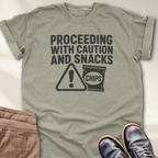 Proceeding with Caution and Snacks T-Shirt