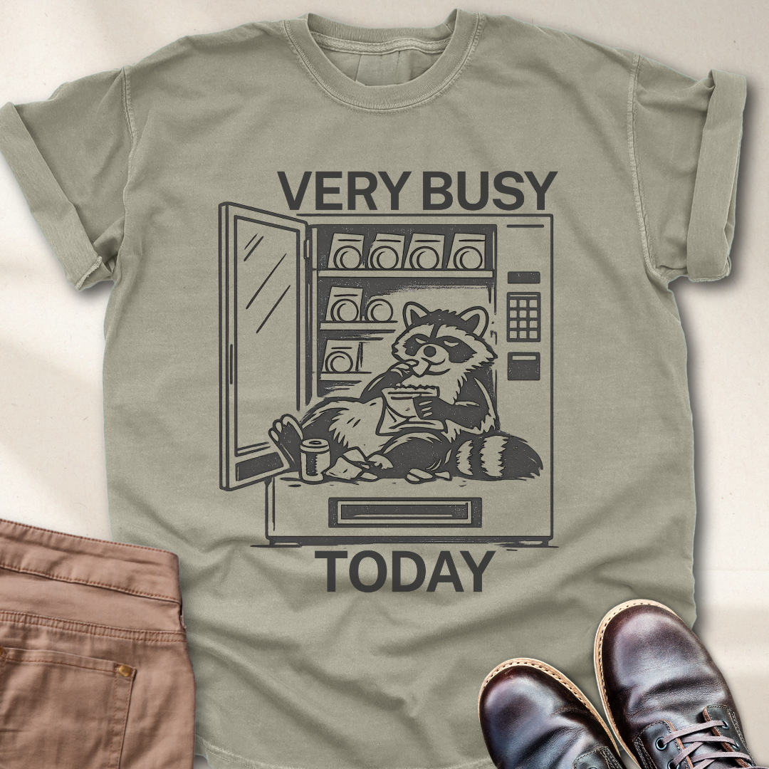 Very Busy Today  T-Shirt