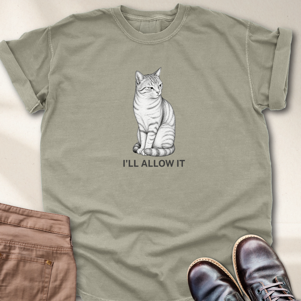 I'll Allow It T-Shirt