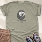 Not Available Today T-Shirt