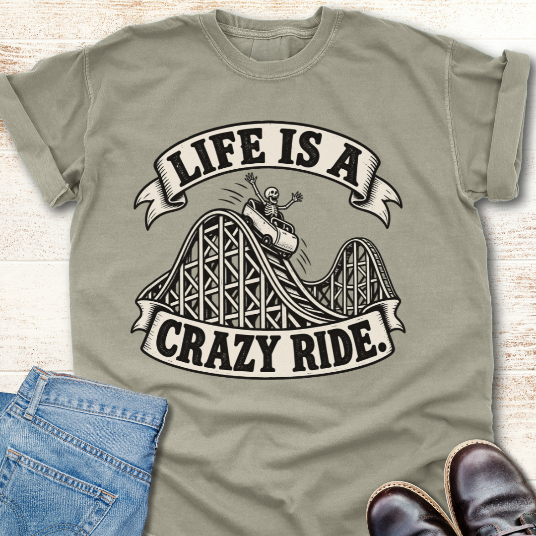 Life is Crazy T-Shirt
