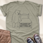 Peaked at Getting Up T-Shirt