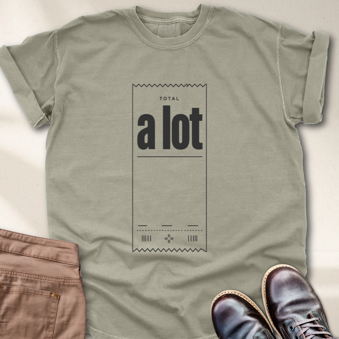 Total a Lot T-Shirt
