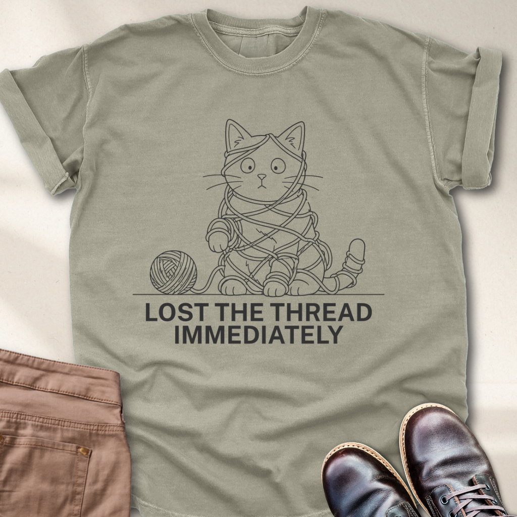 Lost the Thread Immediately T-Shirt