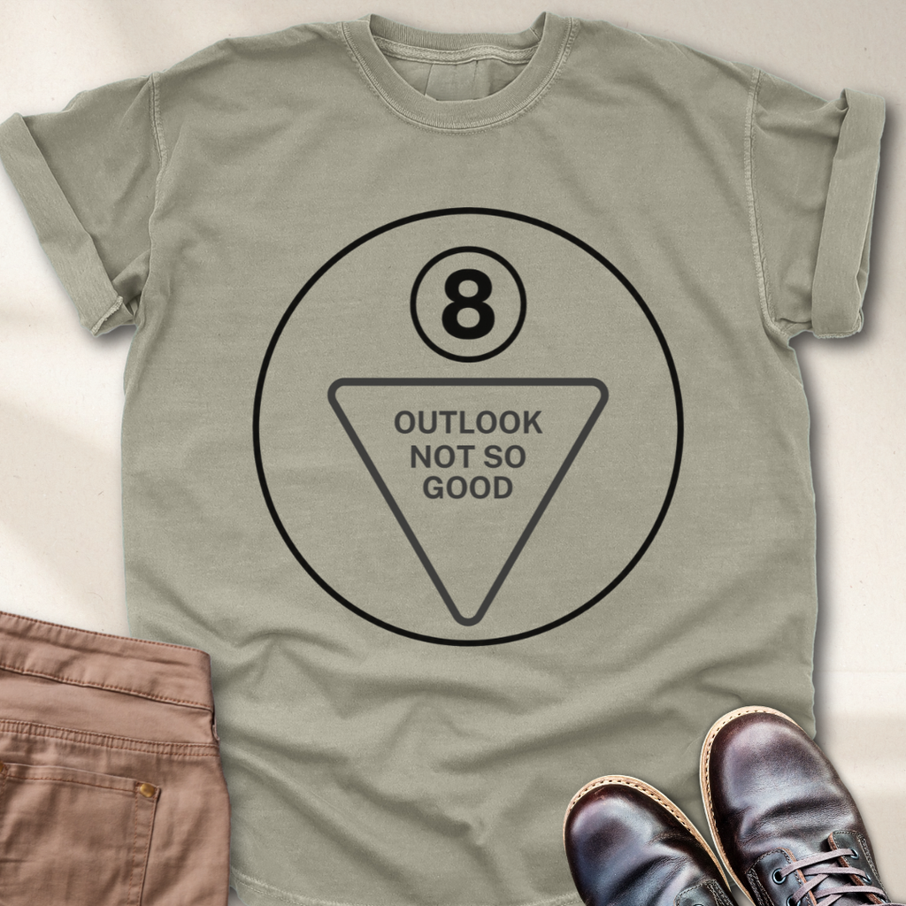 Outlook Not So Good T-Shirt