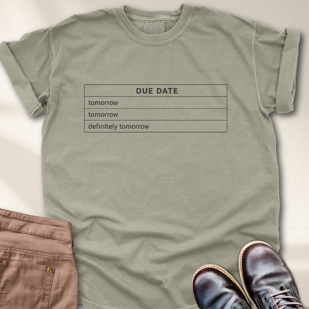 Due Date T-Shirt