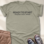Ready to Start T-Shirt