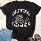Life is Crazy T-Shirt