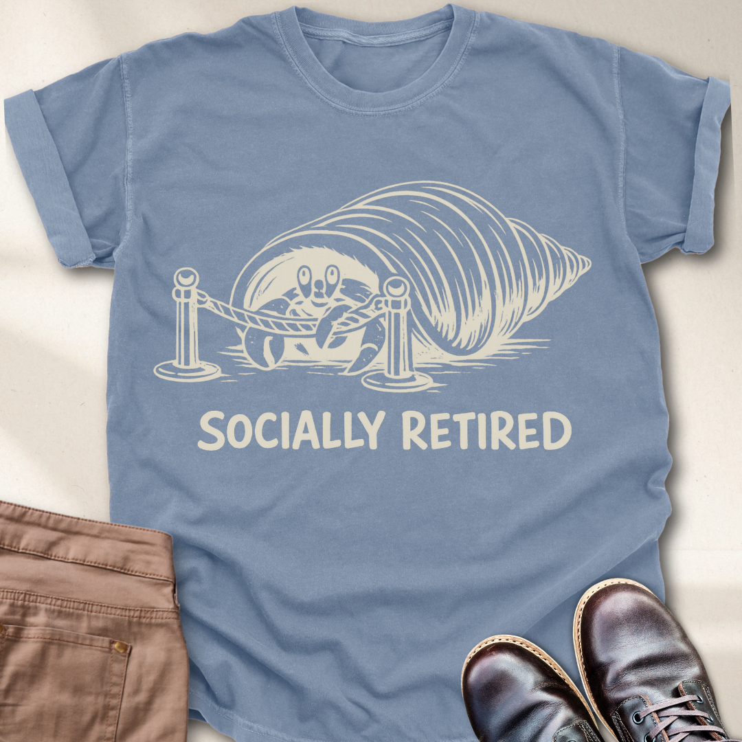 Socially Retired  T-Shirt