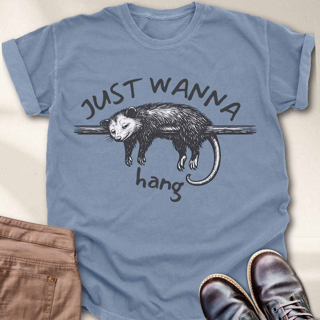 Just Wanna Hang T-Shirt