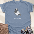 Seen Enough T-Shirt