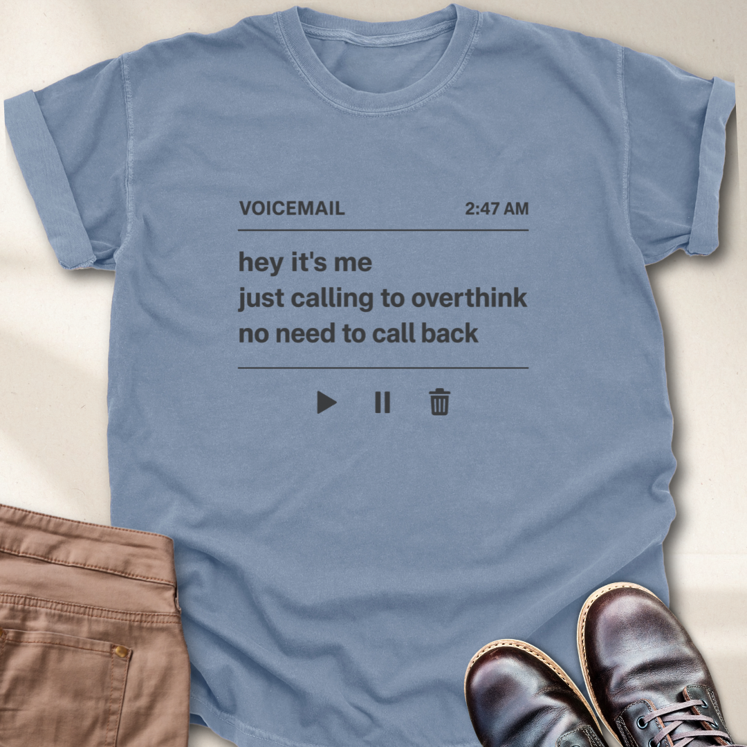 Voicemail Hey It's Me T-Shirt