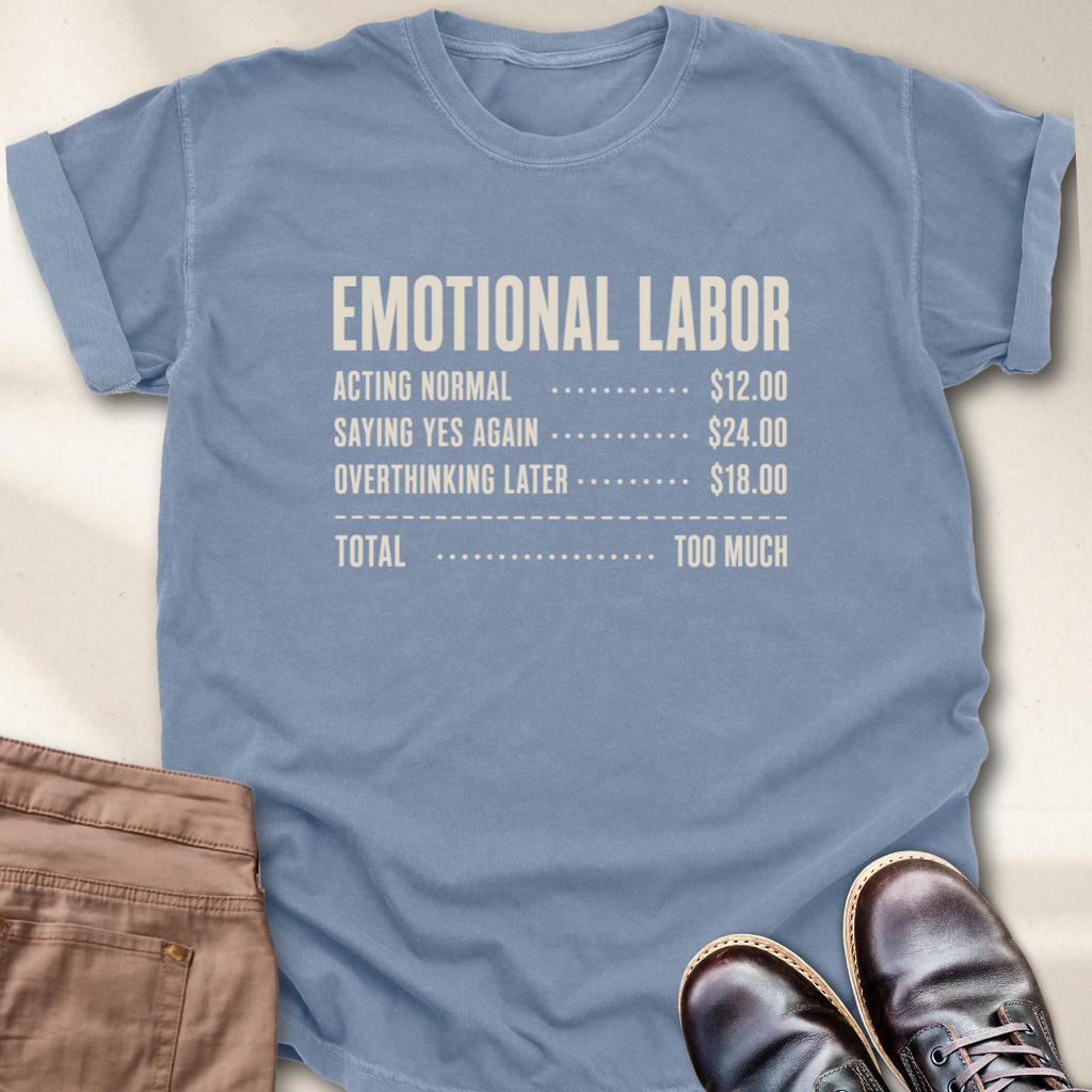 Emotional Labor Total T-Shirt