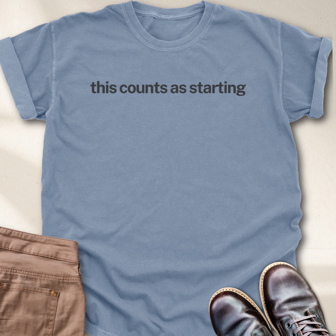 This Counts as Starting T-Shirt