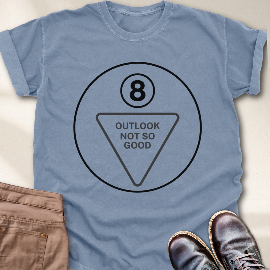 Outlook Not So Good T-Shirt
