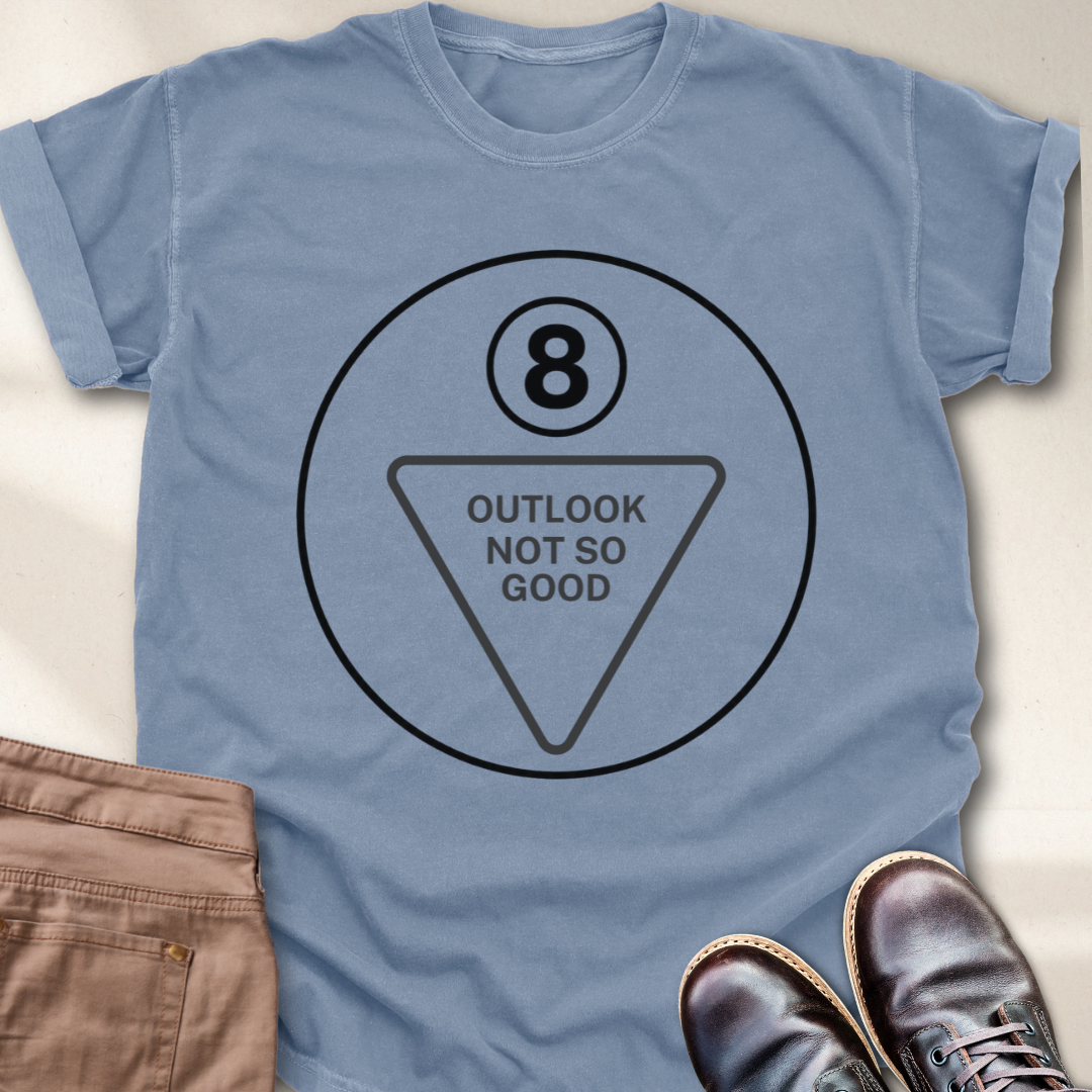 Outlook Not So Good T-Shirt