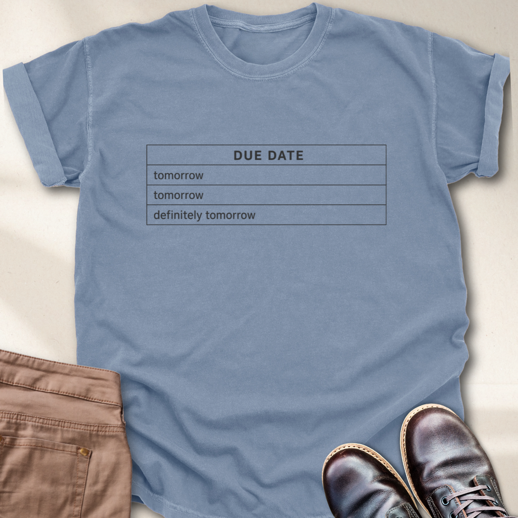 Due Date T-Shirt