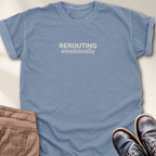 Rerouting Emotionally T-Shirt
