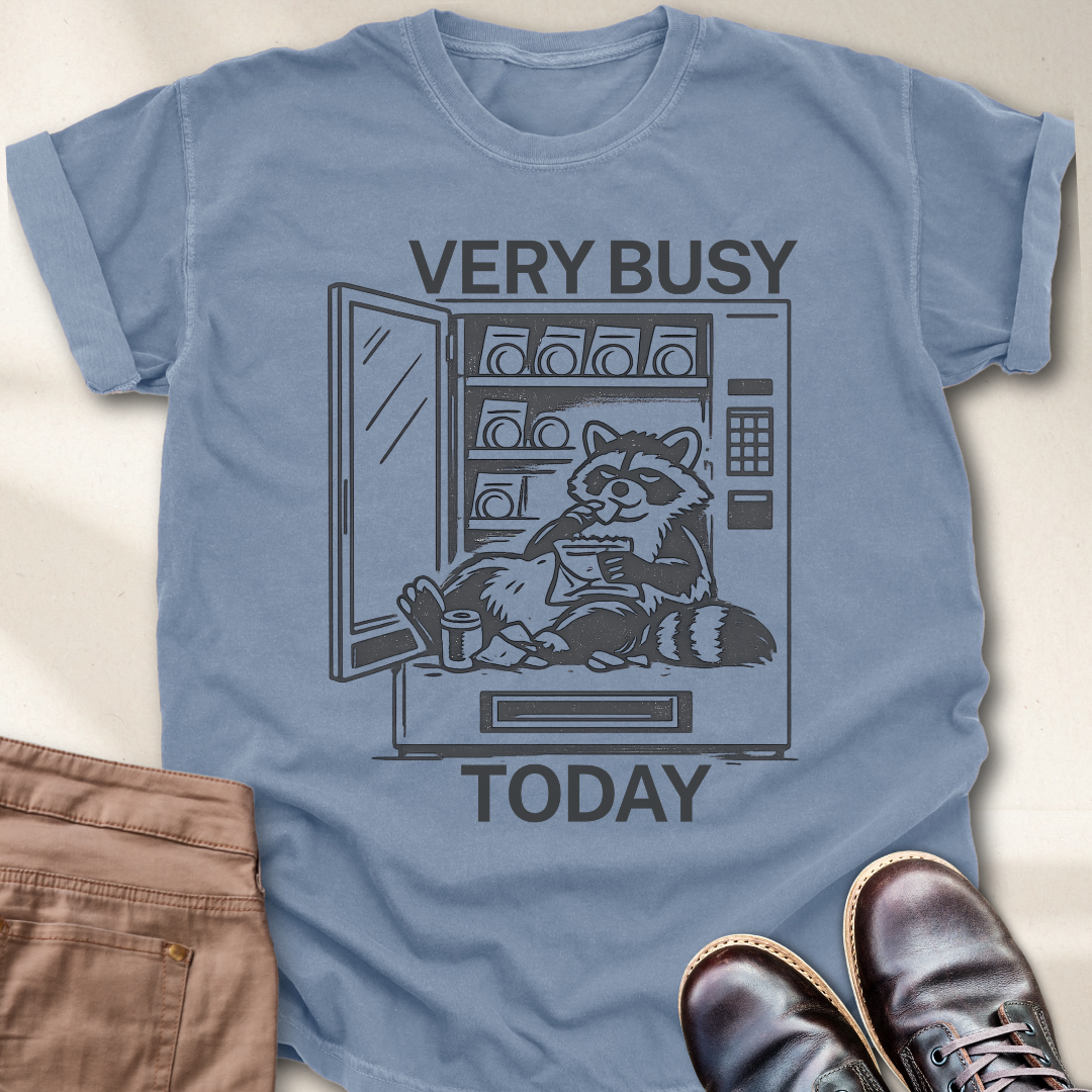 Very Busy Today  T-Shirt