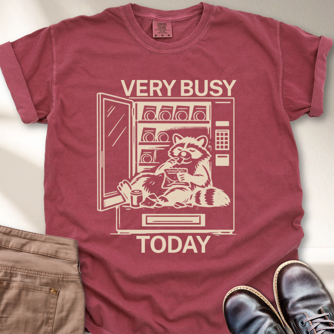 Very Busy Today  T-Shirt