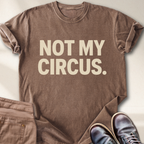 Not My Circus T-Shirt