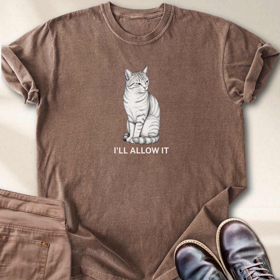I'll Allow It T-Shirt