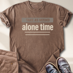 Take as Needed Alone Time T-Shirt