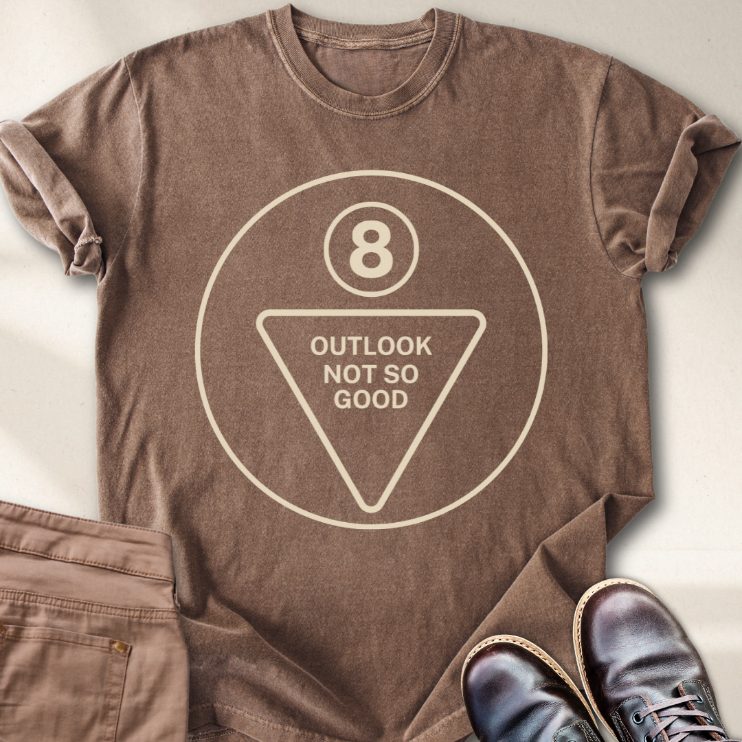 Outlook Not So Good T-Shirt