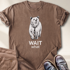 Wait What T-Shirt
