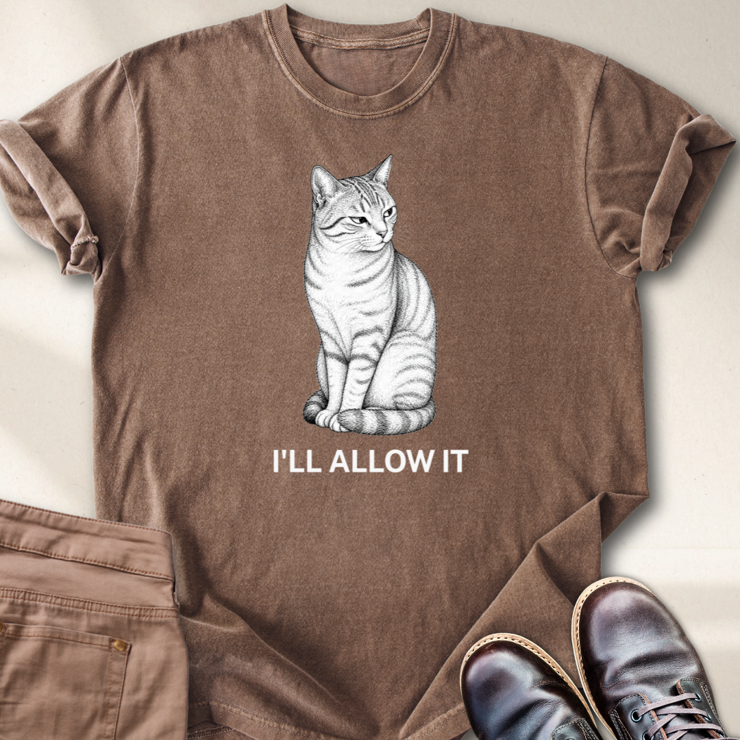 I'll Allow It T-Shirt