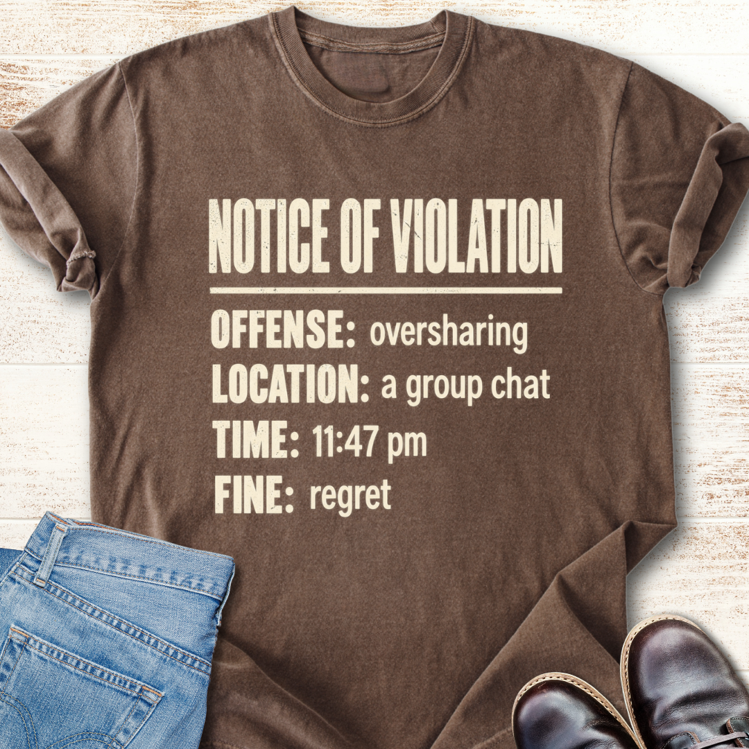 Violation Notice T-Shirt
