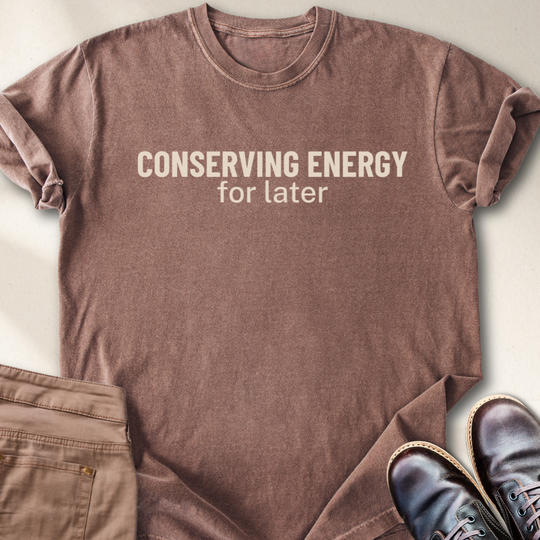 Conserving Energy T-Shirt