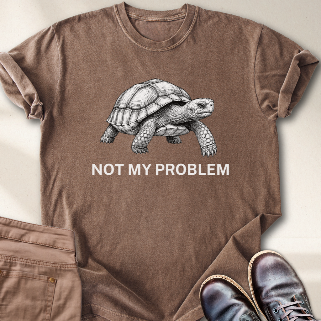 Not My Problem T-Shirt